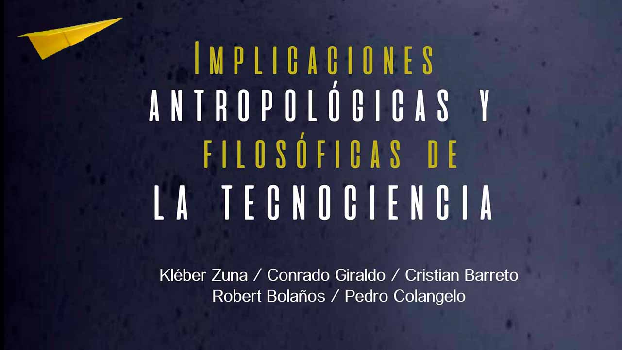 The book: Implicaciones antropológicas y filosóficas de la tecnociencia