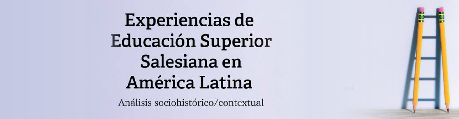 Portada del Libro Experiencias de Educación Superior Salesiana en América Latina. Análisis sociohistórico/contextual